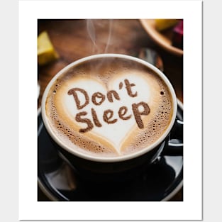 DON'T SLEEP Posters and Art